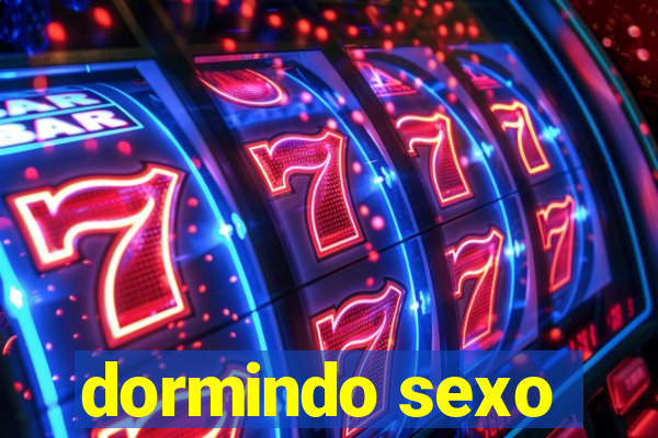 dormindo sexo